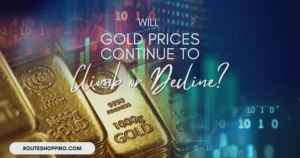 Will Gold Prices Continue to Climb or Decline